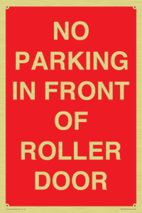 NO PARKING IN FRONT OF ROLLER DOOR